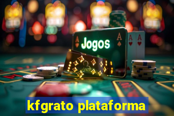 kfgrato plataforma